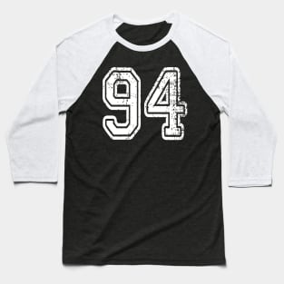 Number 94 Grungy in white Baseball T-Shirt